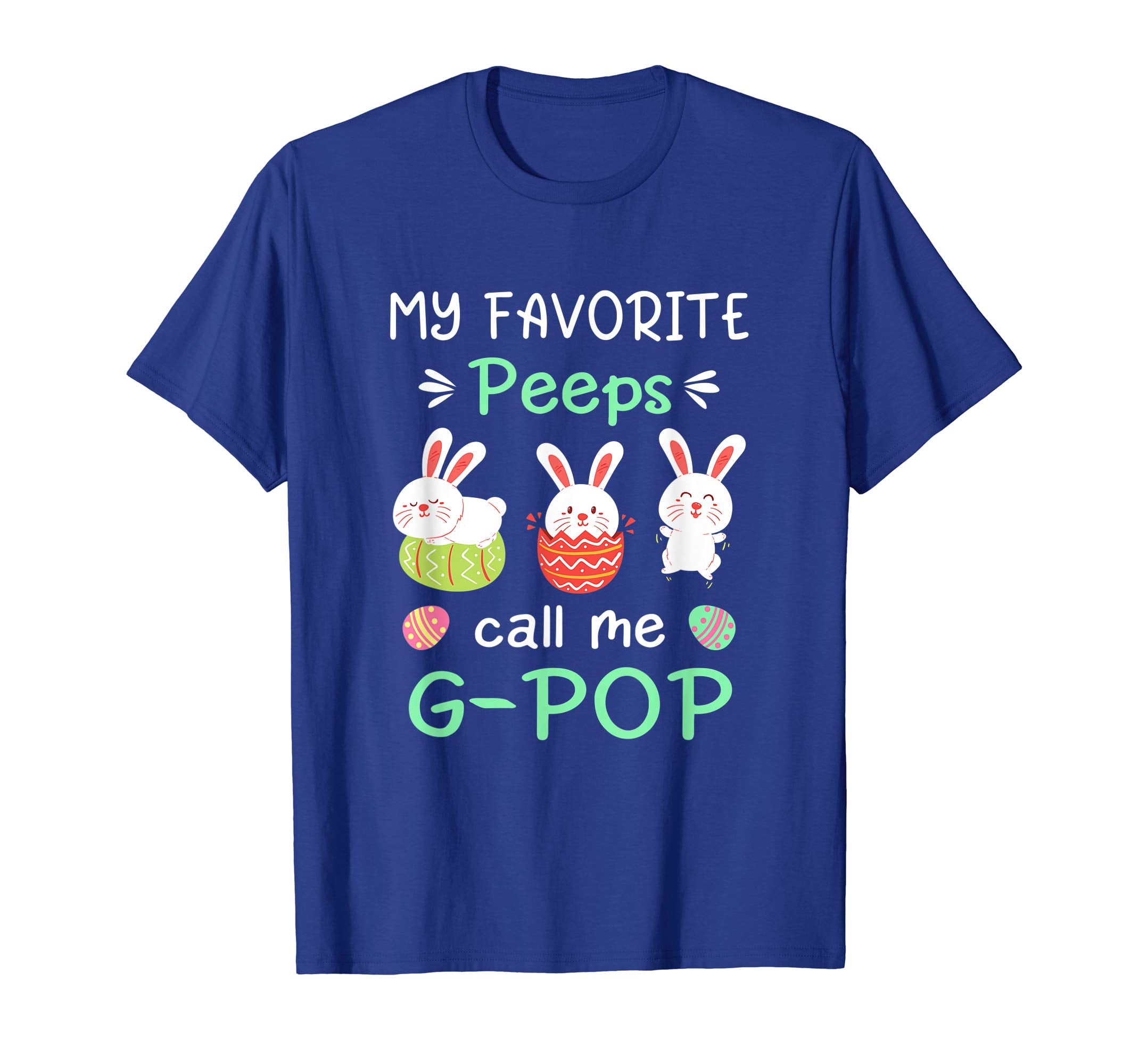My Favorite Peeps Call Me G-Pop Shirt Happy Easter Day