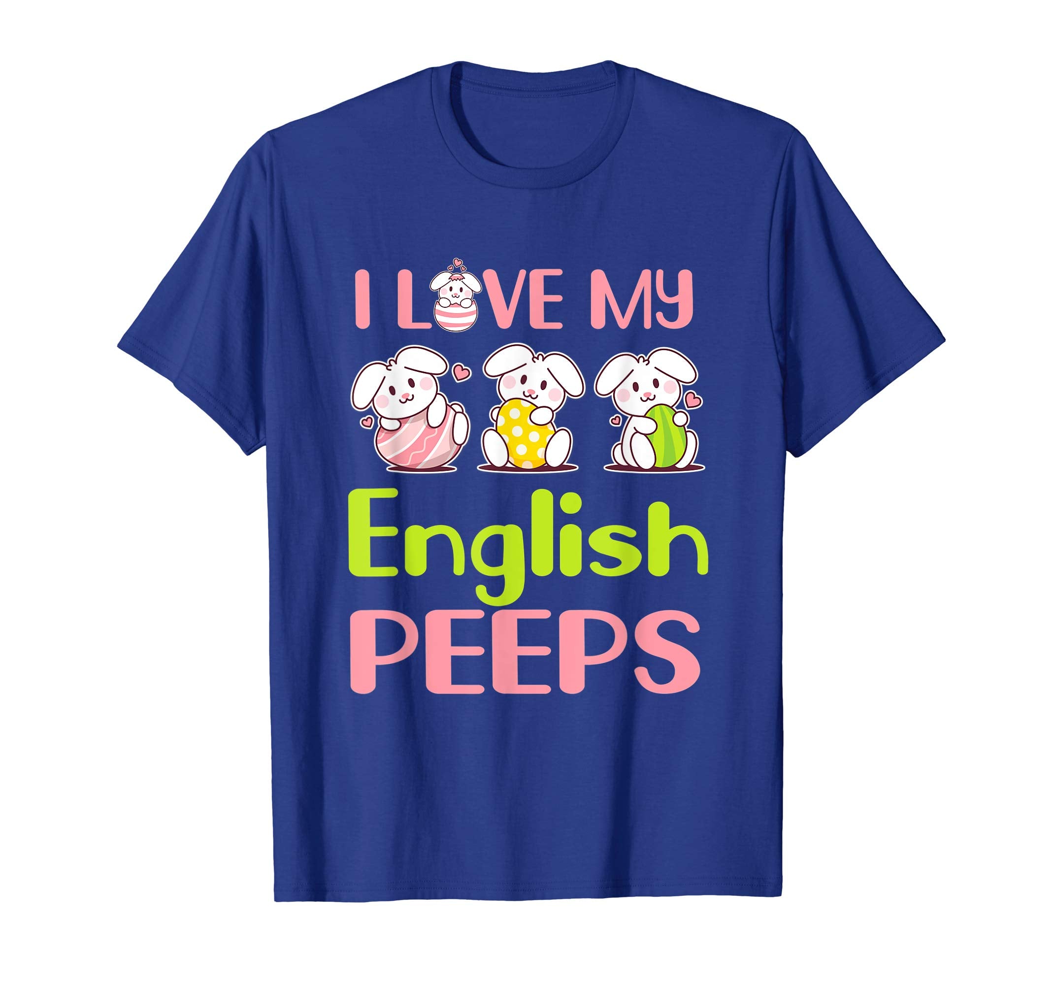 I Love My English Peeps Happy Easter Teacher Shirt