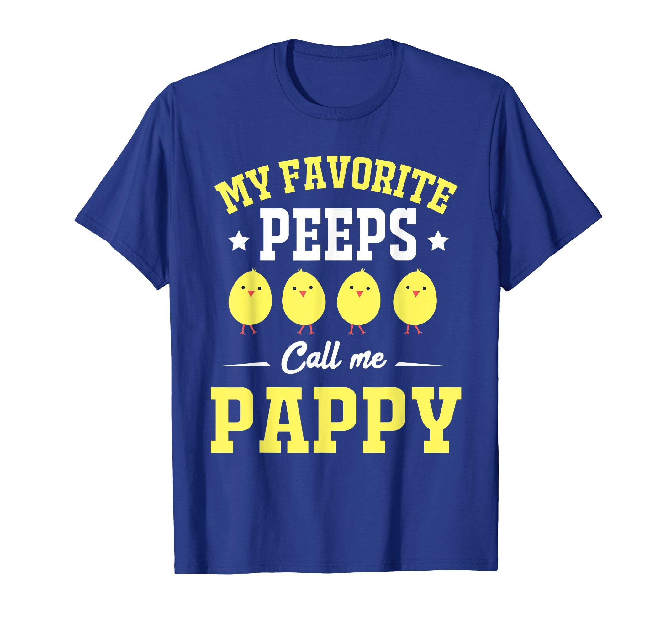 My Favorite Peeps Call Me Pappy Easter Day T-Shirt