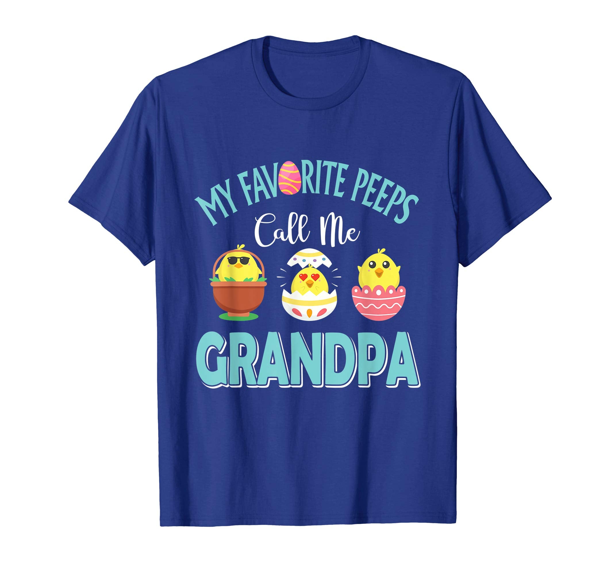 My Favorite Peeps Chicks Call Me Grandpa Easter Shirt