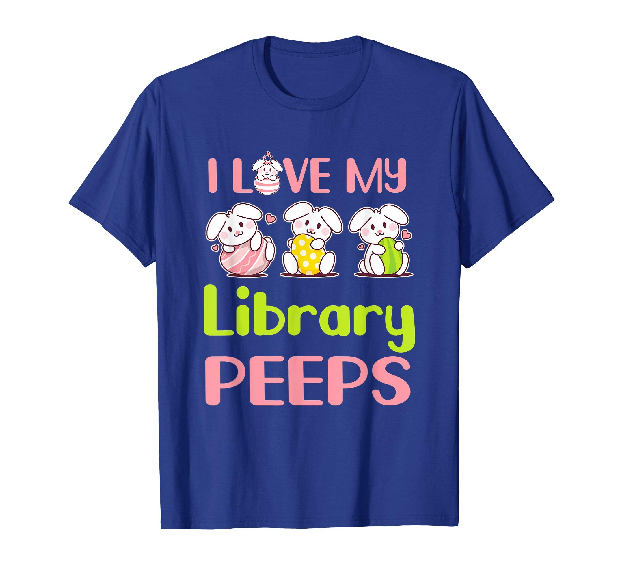 I Love My Library Peeps Happy Easter Teacher Shirt