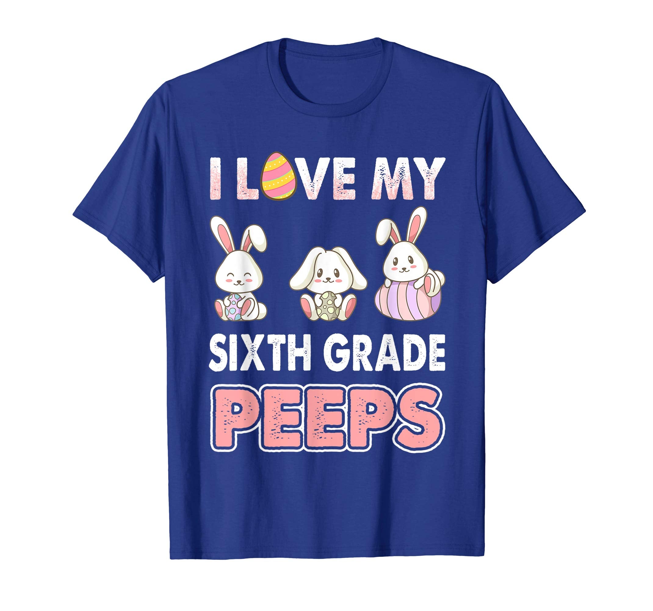 I Love My Sixth Grade Peeps Easter Day T-Shirt