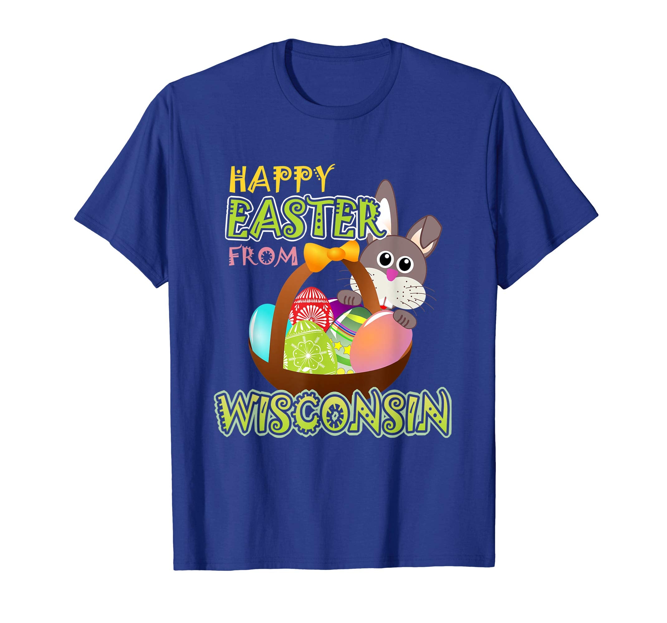 Happy Easter from Wisconsin Funny States T-Shirt