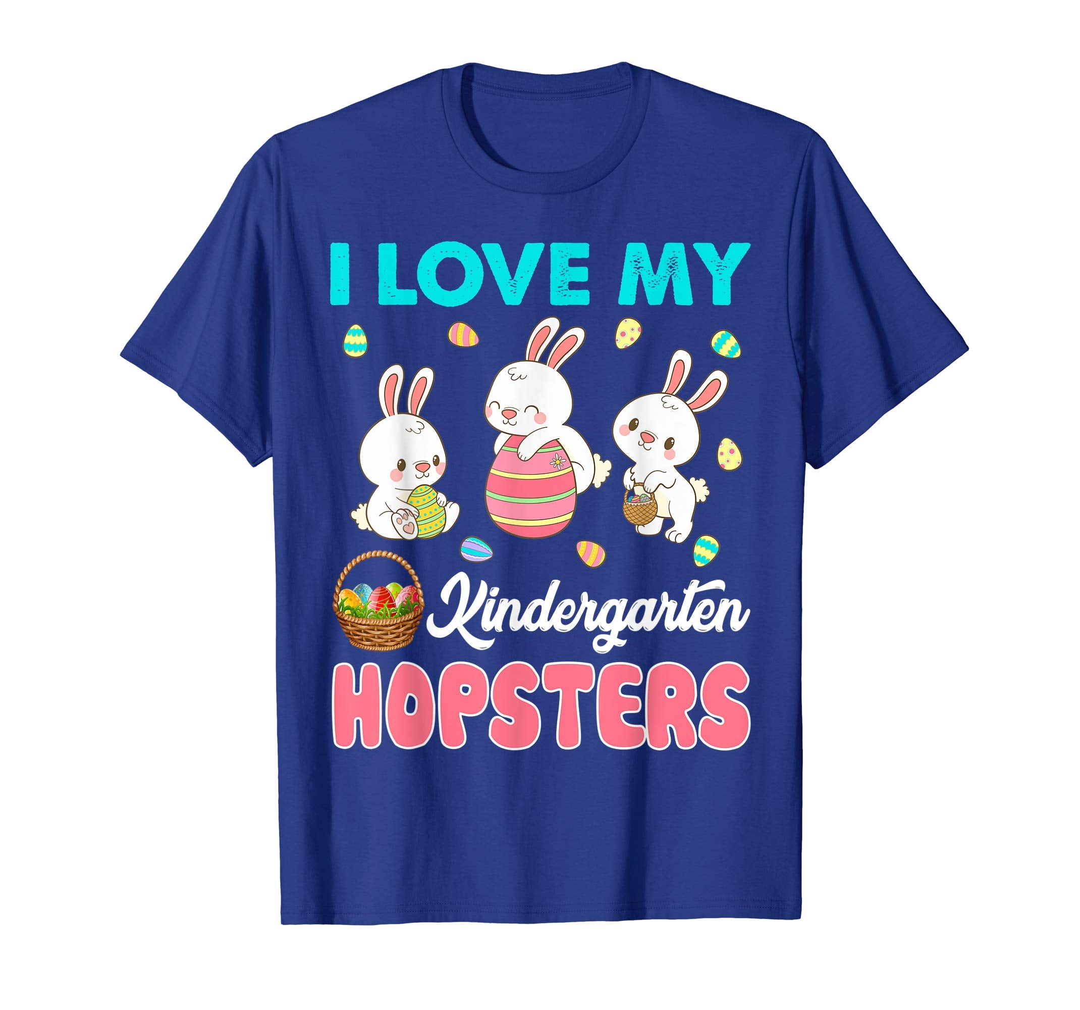 I Love My Kindergarten Hopsters Easter Teacher Shirt