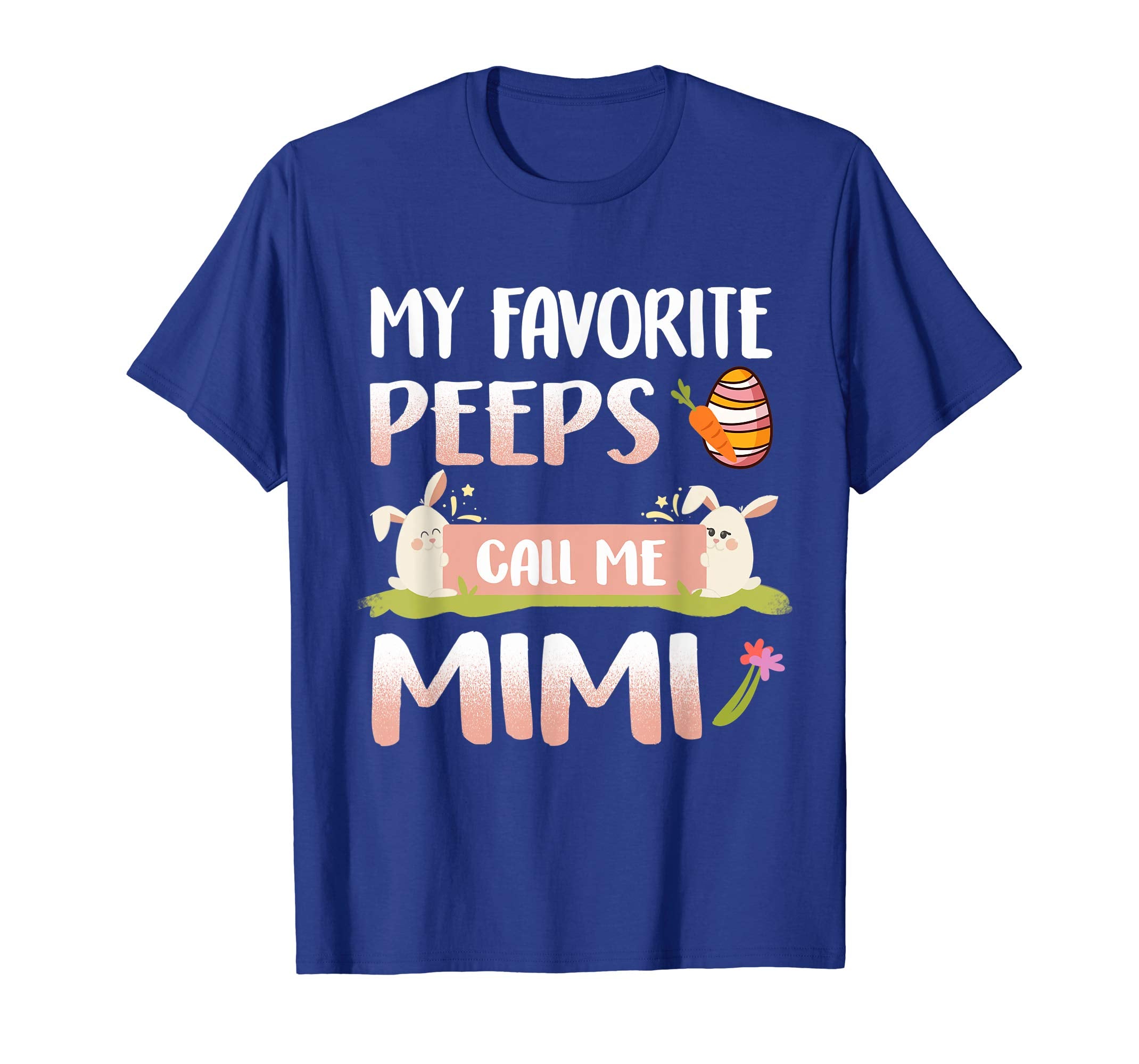 My Favorite Peeps Call Me Mimi Happy Easter T-Shirt