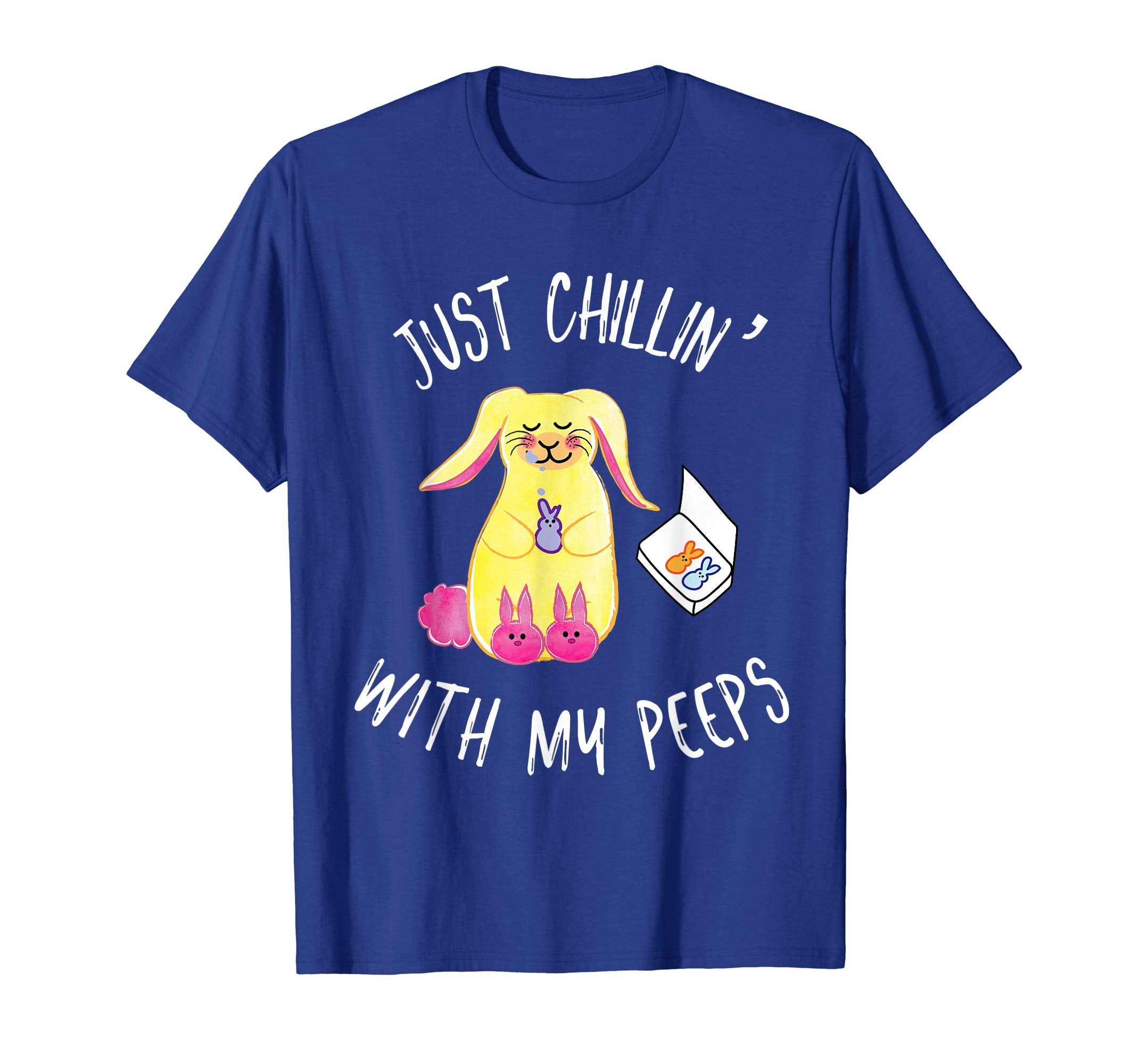 Just Chillin' With My Peeps Easter Shirt Fun Festive Tee