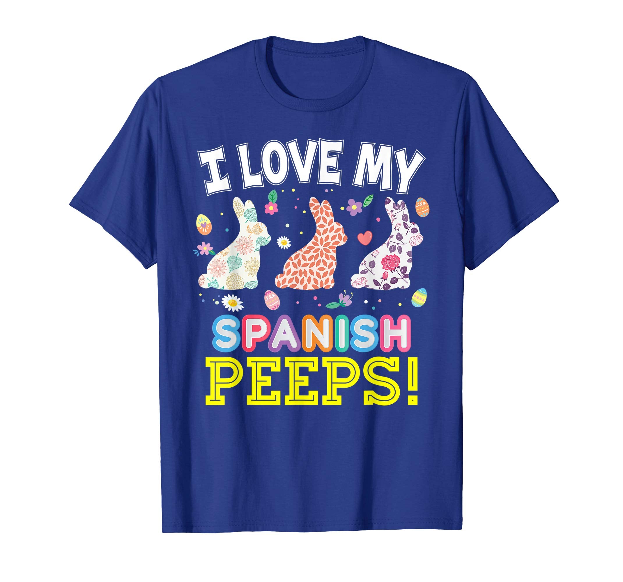 I Love My Spanish Peeps Teacher Easter Bunnies T-Shirt Cute