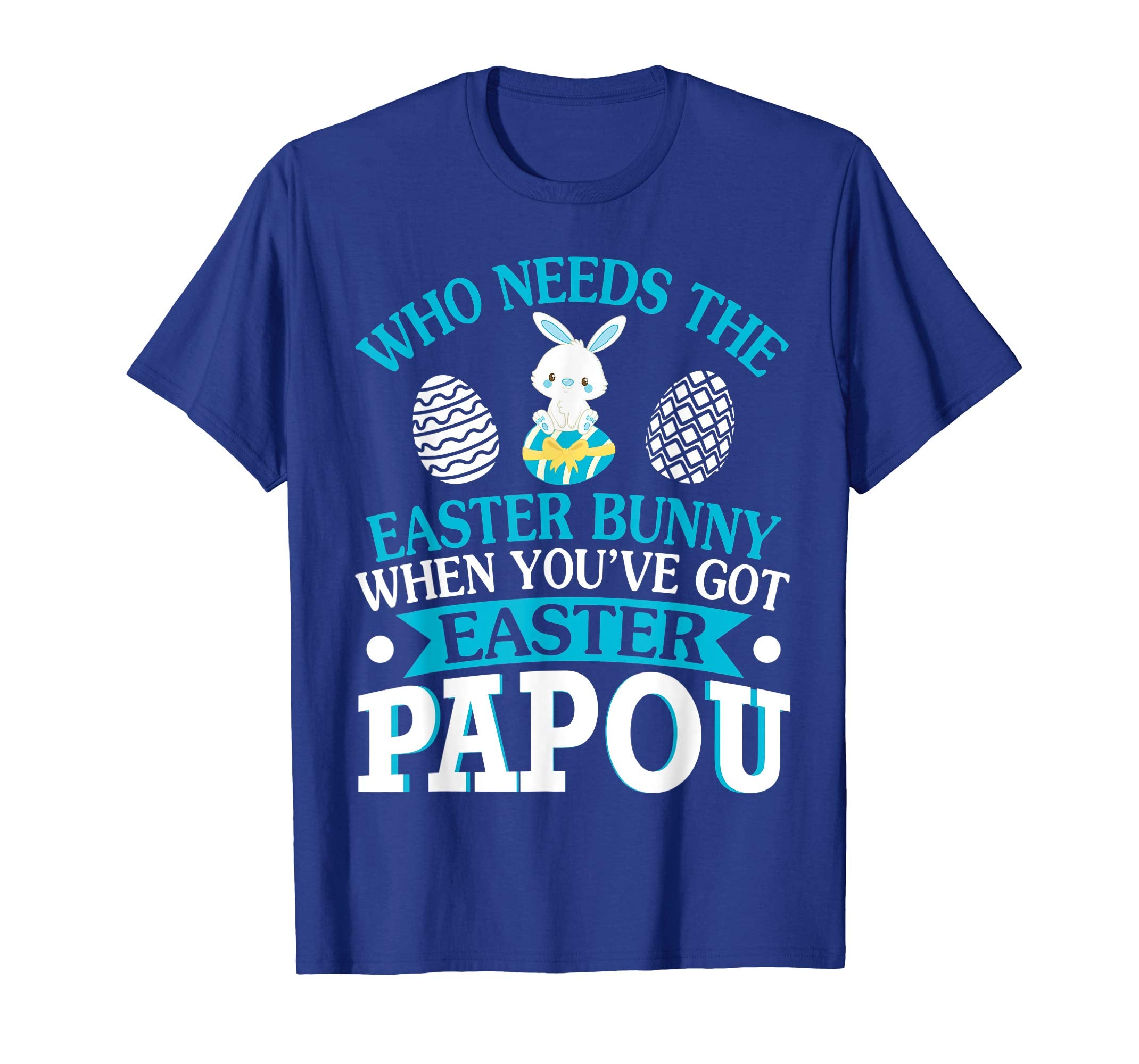 Who Needs The Easter Bunny When You've Got Easter Papou
