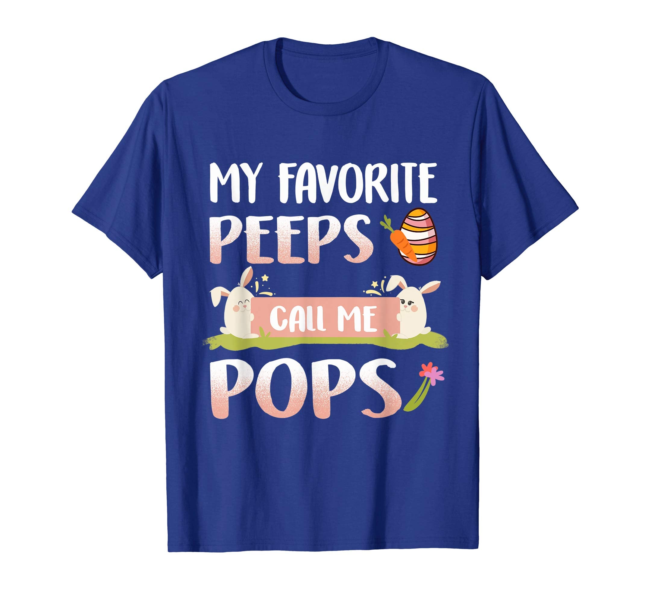 My Favorite Peeps Call Me Pops Happy Easter T-Shirt