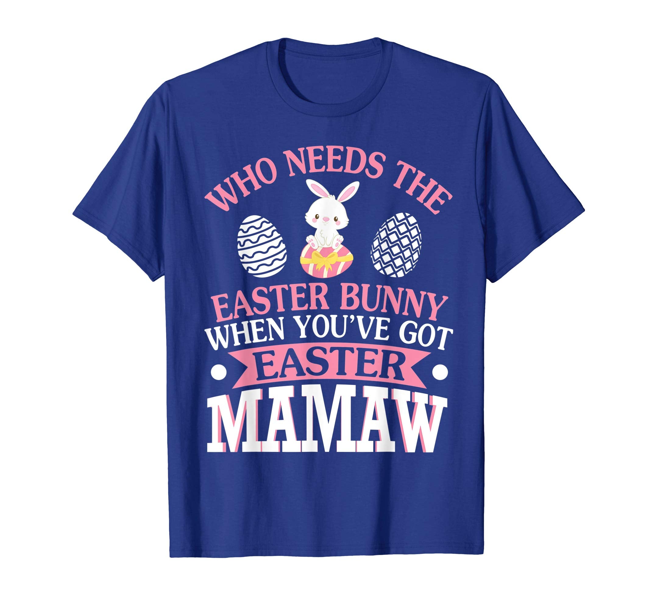 Who Needs The Easter Bunny When You've Got Easter Mamaw