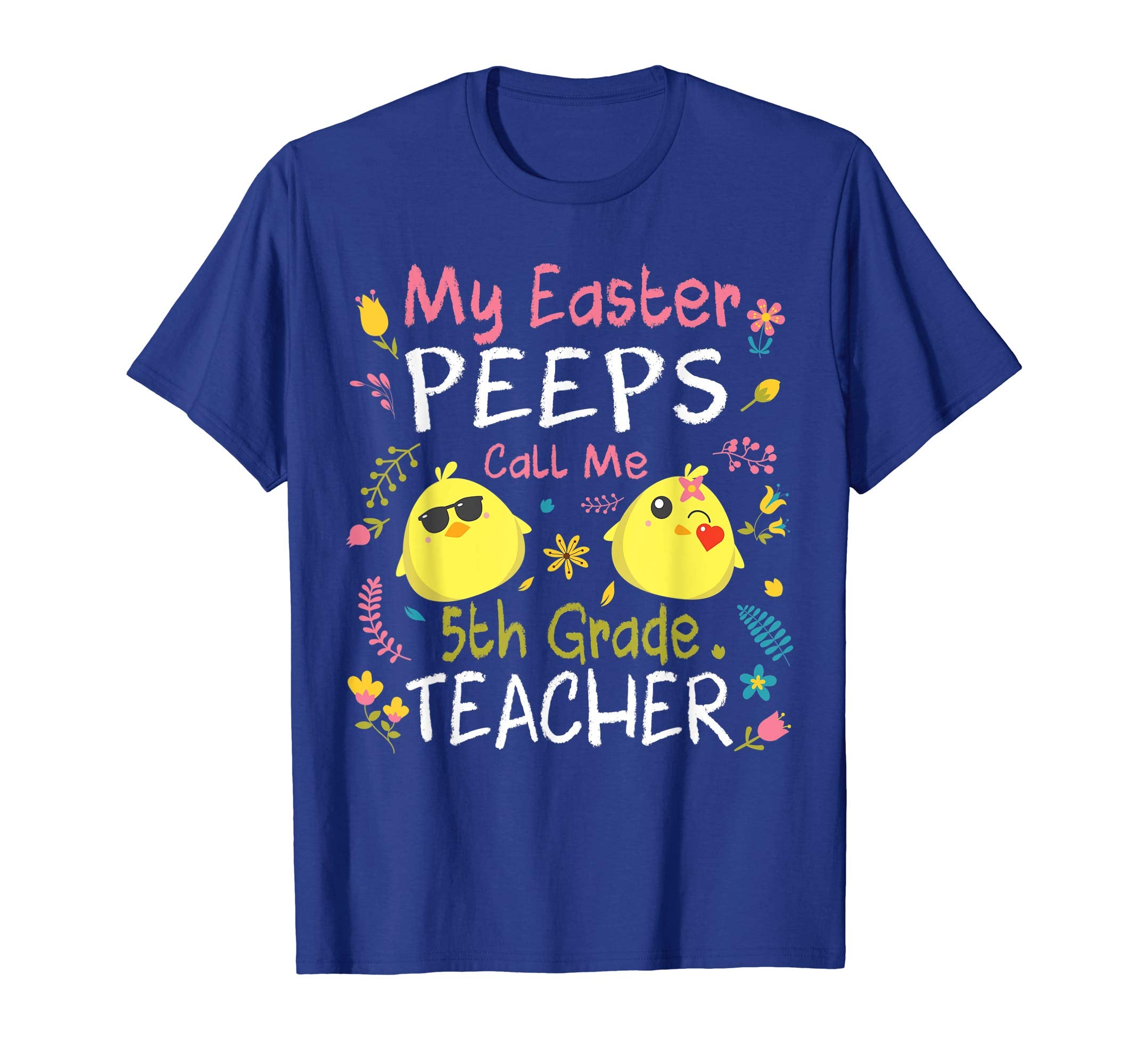 My Easter Peeps Chick Call Me 5th Grade Teacher Easter Shirt