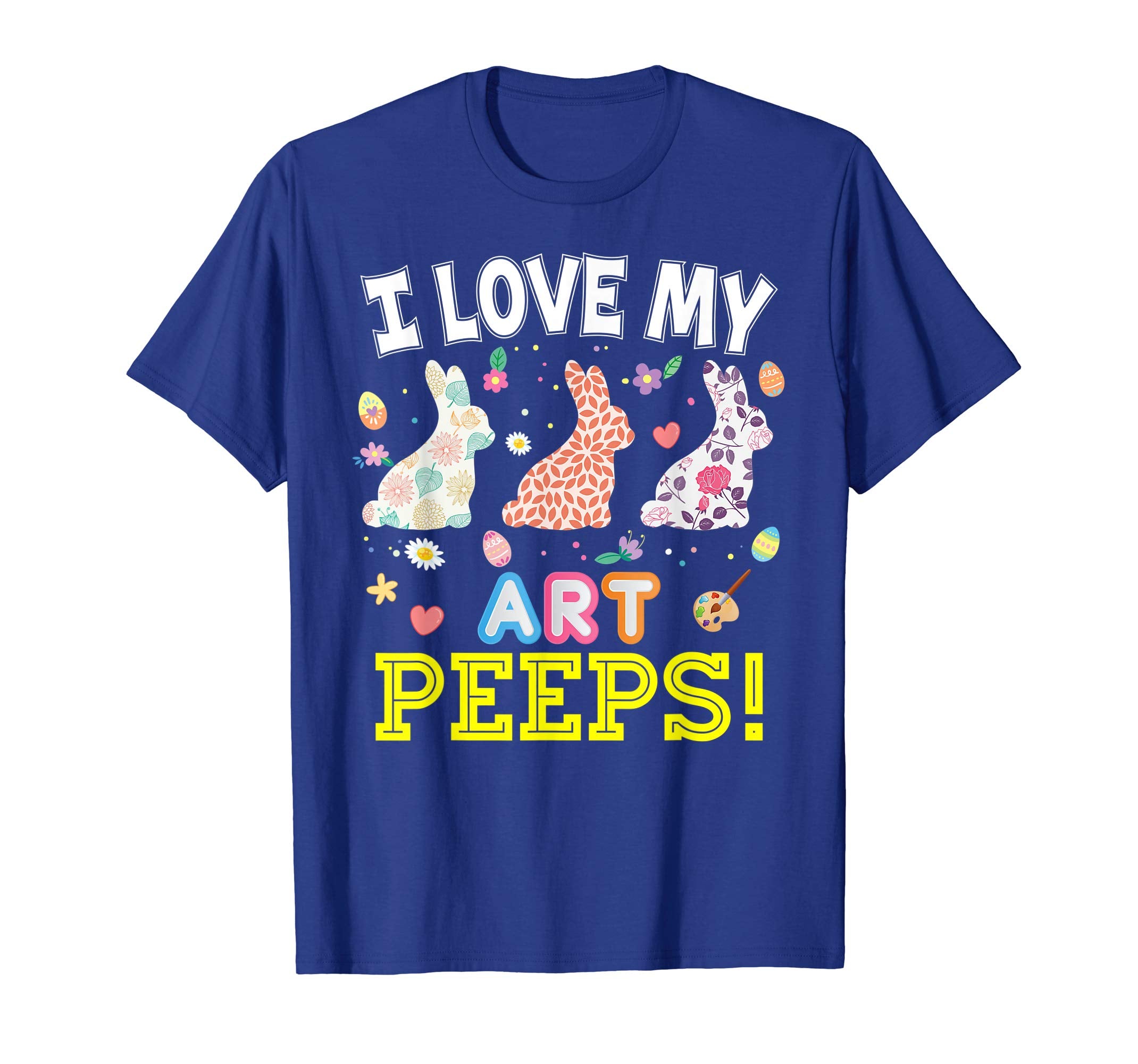 I Love My Art Peeps Teacher Easter Bunnies T-Shirt Cute Egg