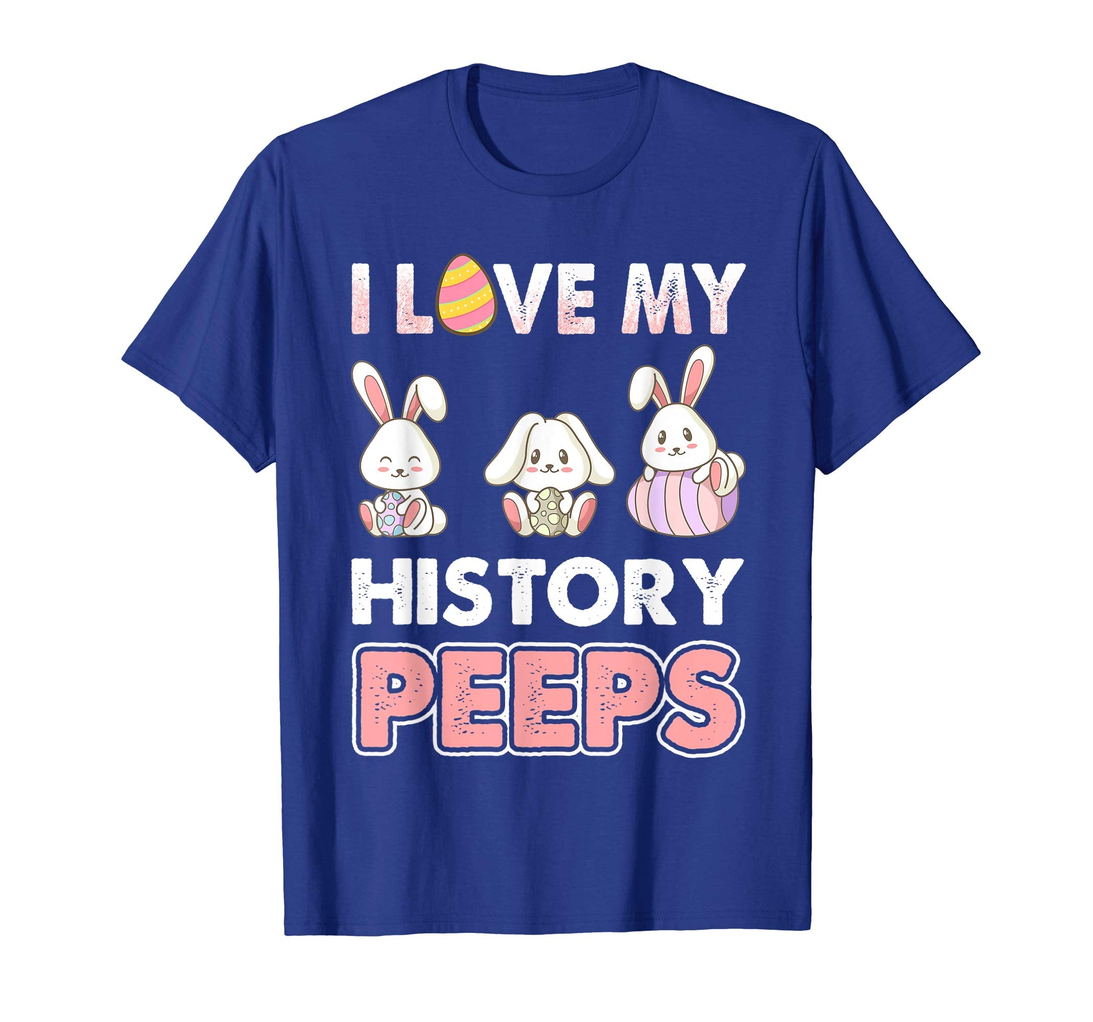 I Love My History Peeps Easter Day T-Shirt