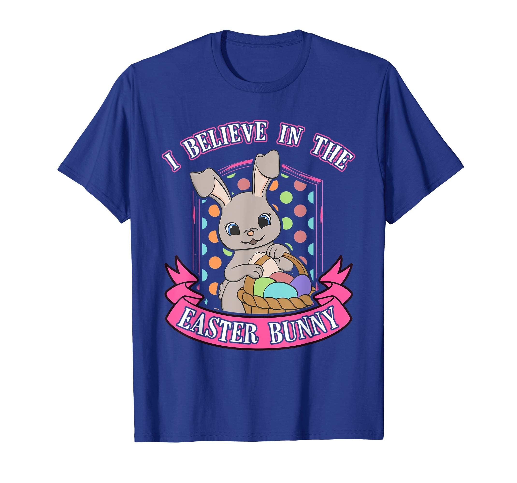 I Believe In The Easter Bunny Shirt Kids Cute Eggs Basket