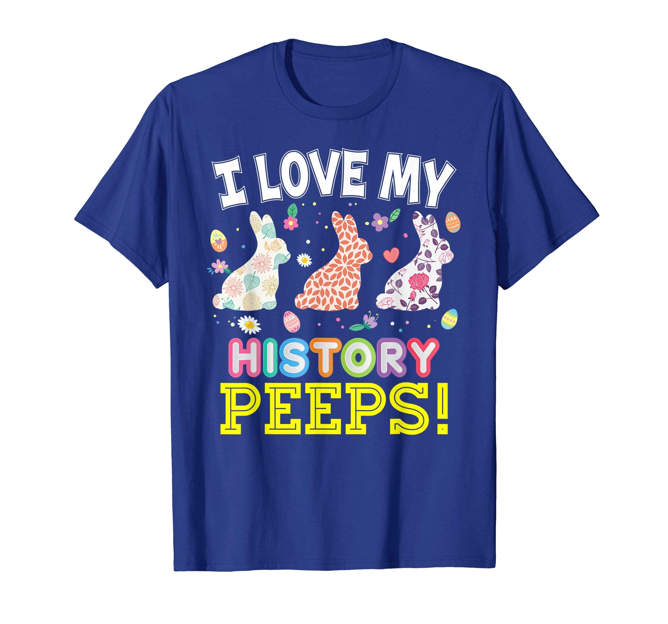 I Love My History Peeps Teacher Easter Bunnies T-Shirt Cute