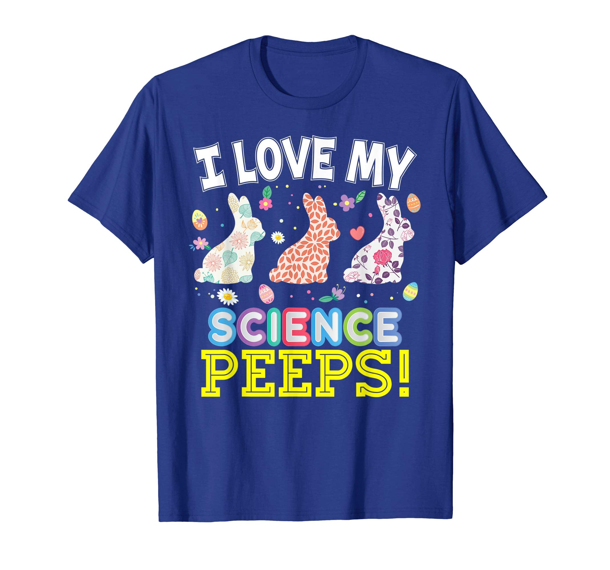 I Love My Science Peeps Teacher Easter Bunnies T-Shirt Cute
