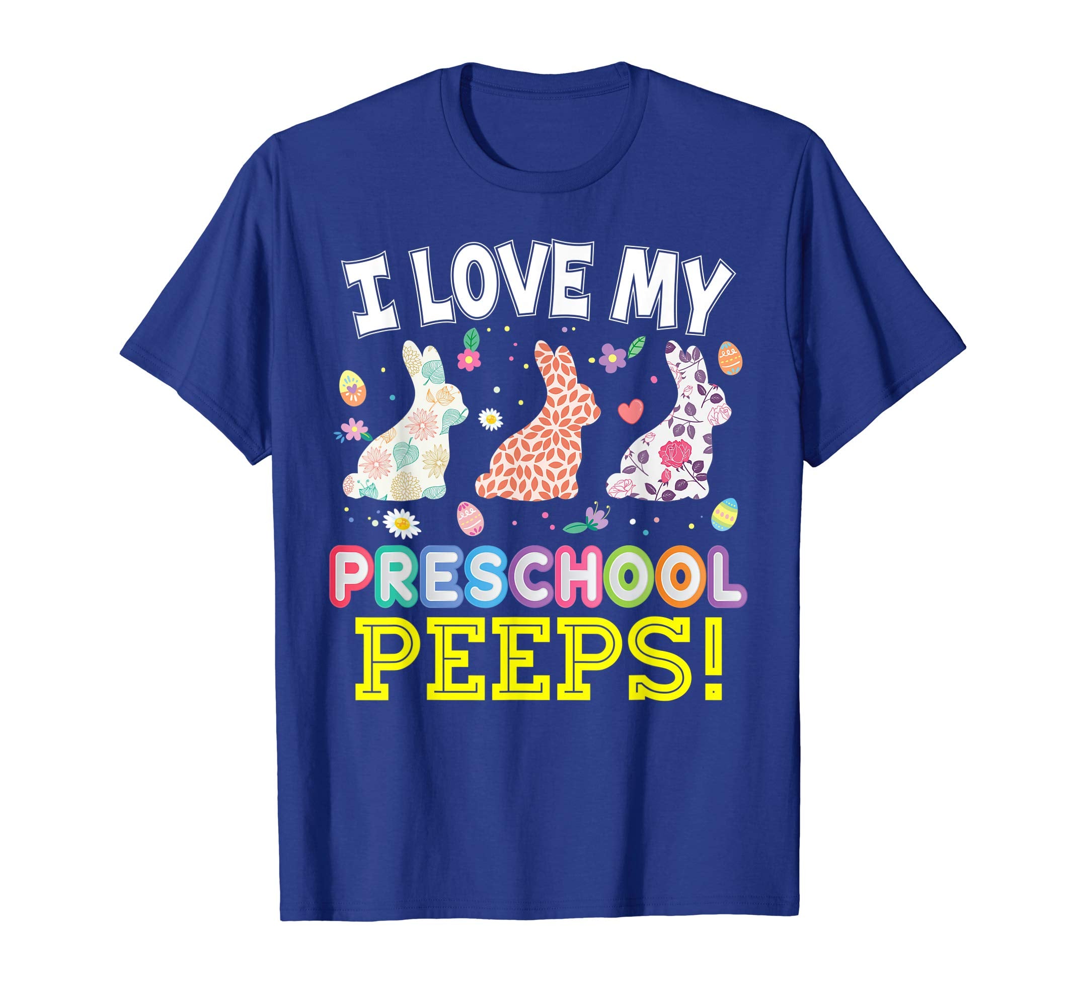 I Love My Preschool Peeps Teacher Easter Bunnies T-Shirt