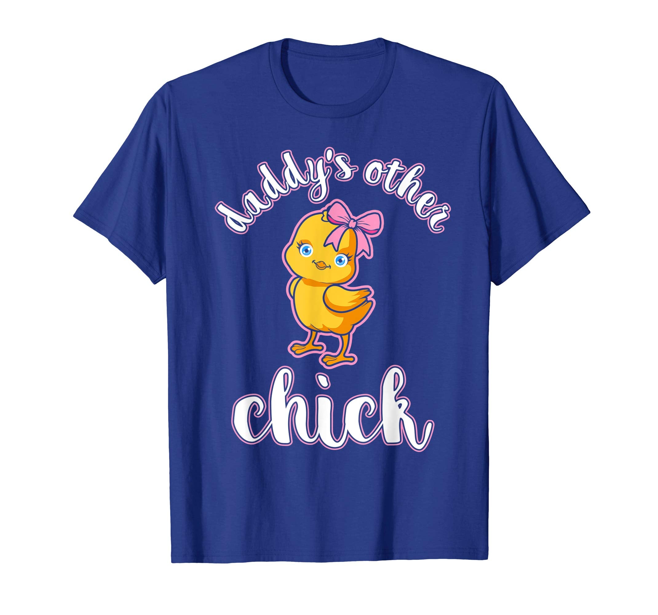 Daddys Other Chick Easter Bunny Sunday Egg Hunt Hiding Shirt