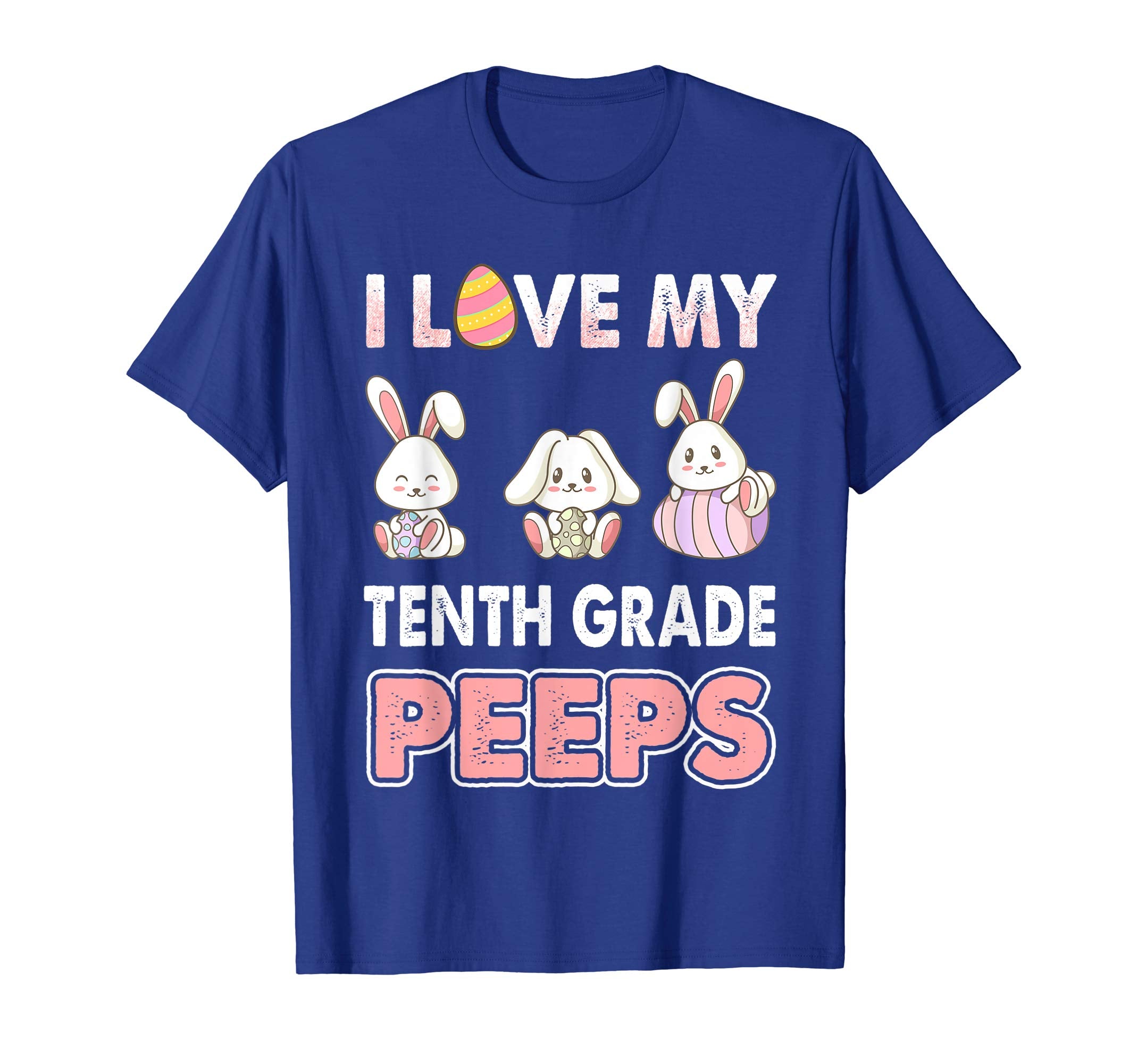 I Love My Tenth Grade Peeps Easter Day T-Shirt