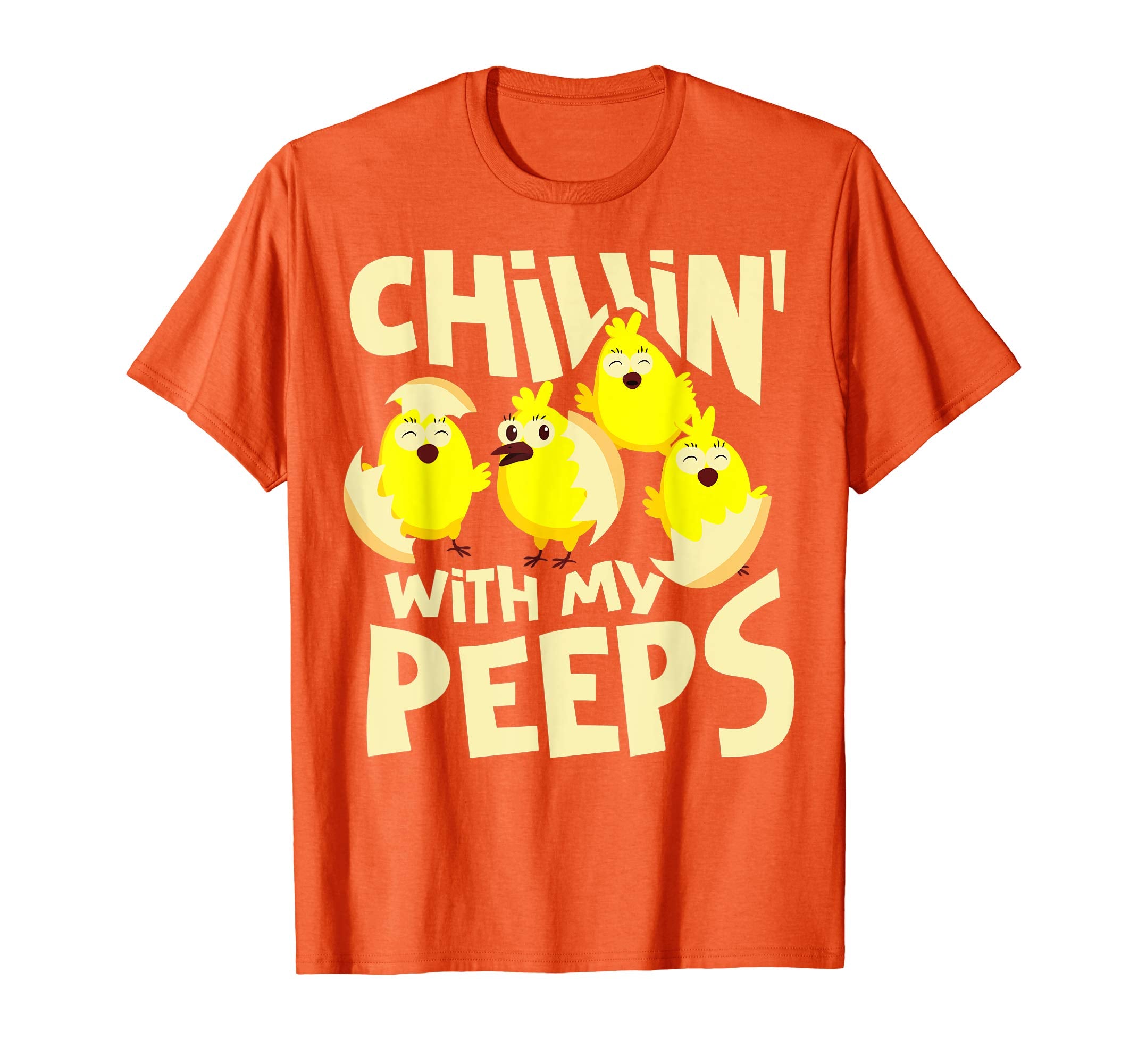 Chillin' With My Peeps Shirt | Funny Easter Chicks Gift