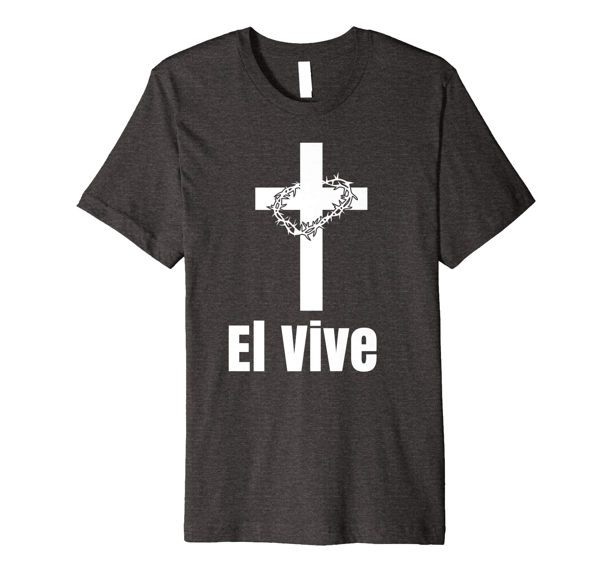 El Vive He Lives Easter Religious Christian Jesus T Shirt