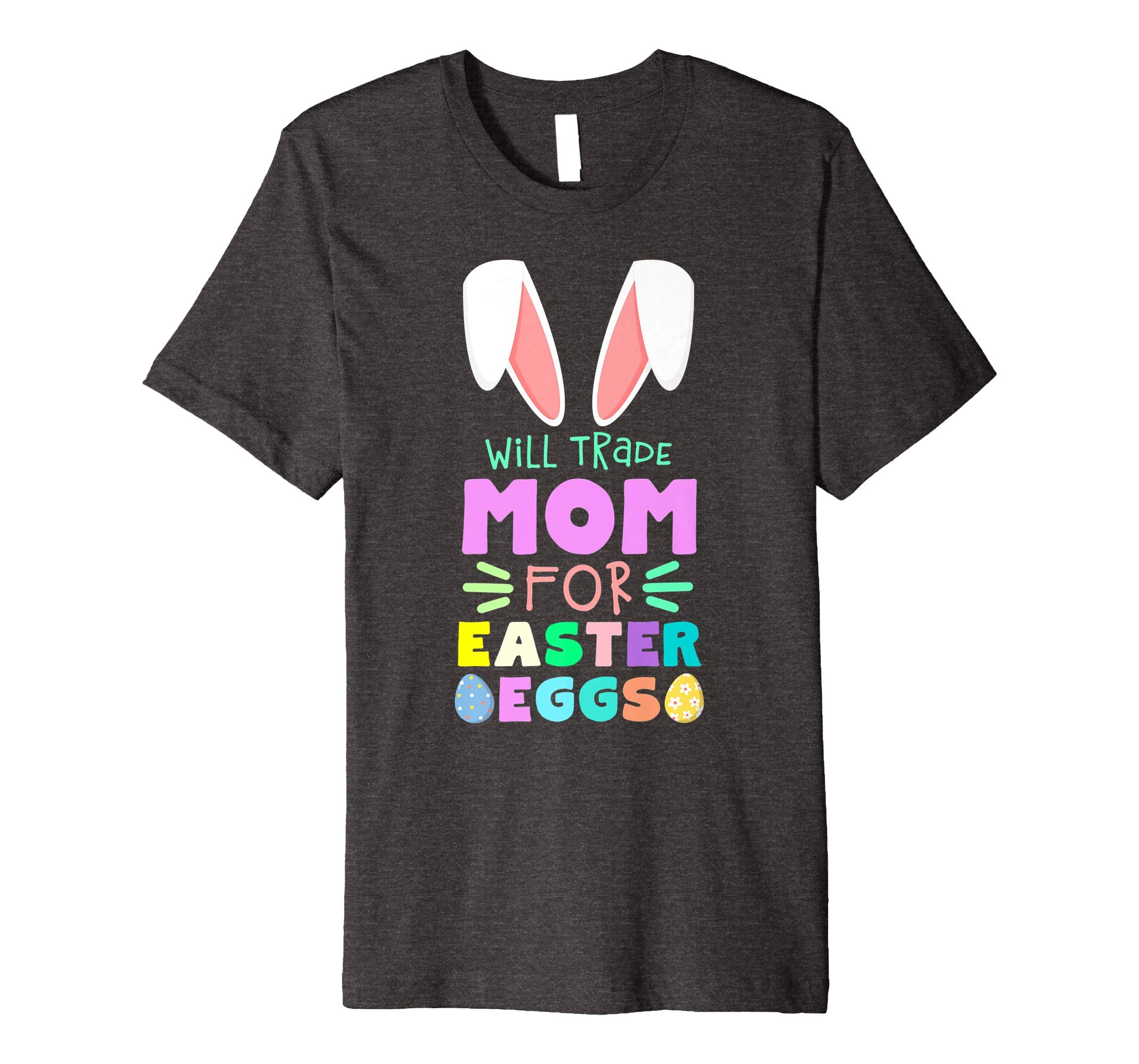 Will Trade Mom For Eggs Happy Easter Kids Boys Girls T Shirt