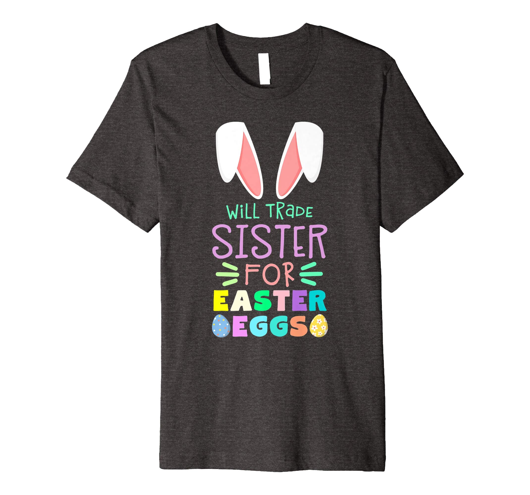 Will Trade Sister For Eggs Happy Easter Boys Girls T Shirt