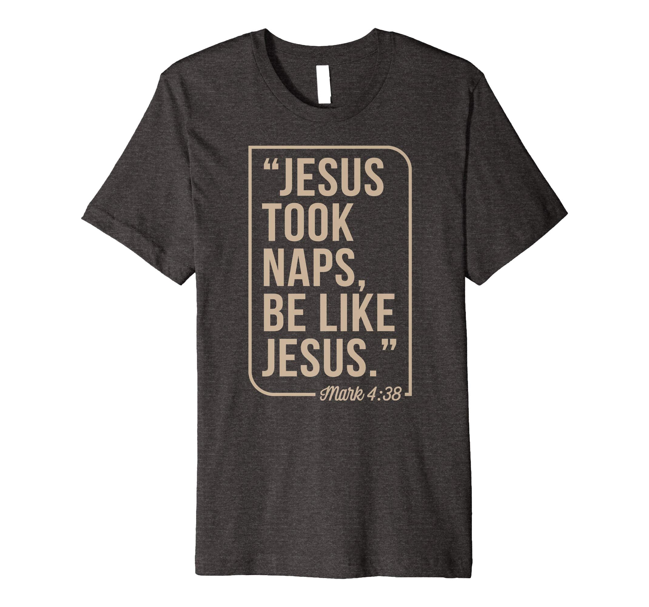 Jesus Took Naps Be Like Jesus Christian Easter Gift T-Shirt