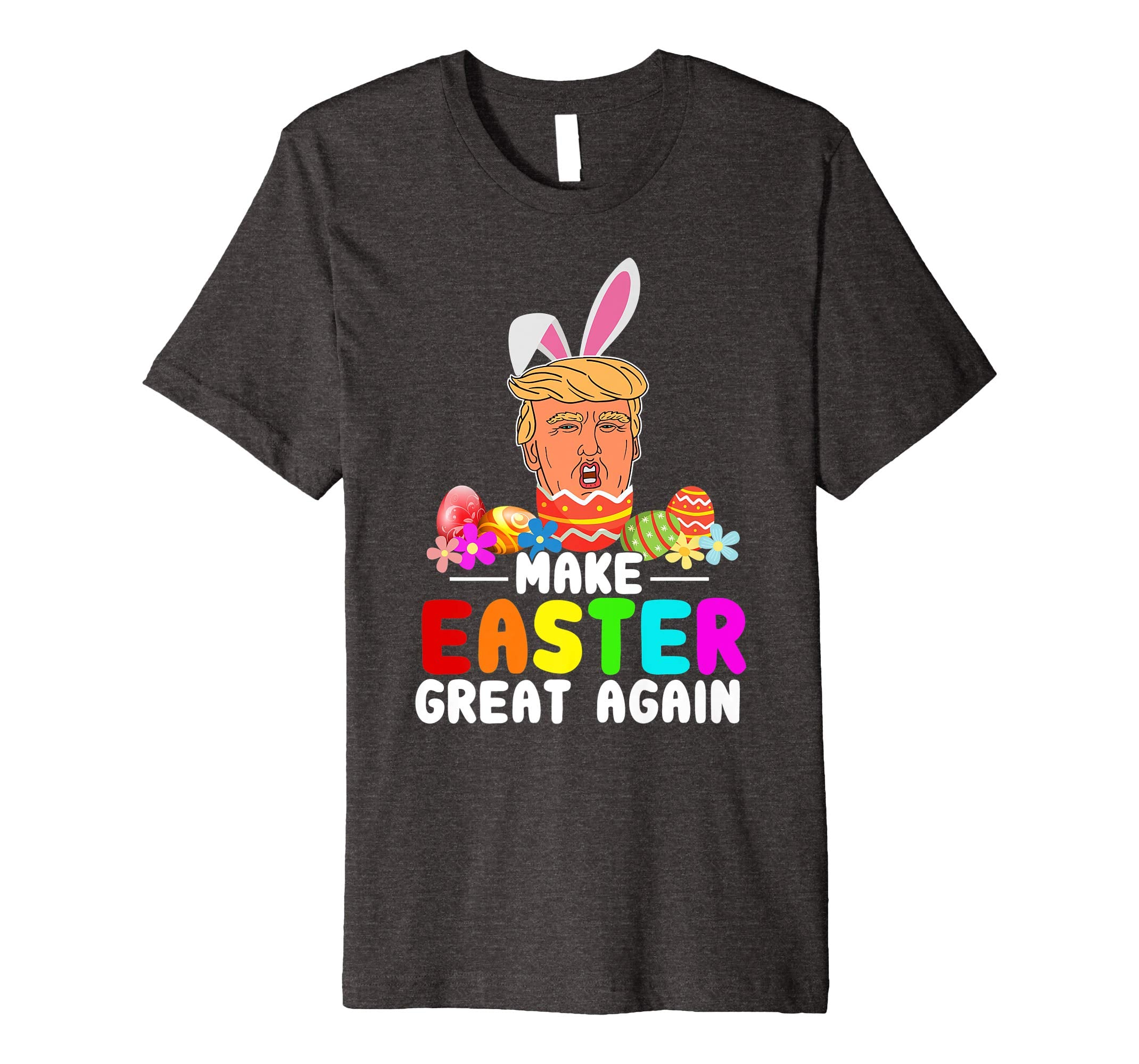Funny Trump Make Easter Great Again T-Shirt Men Women Kids
