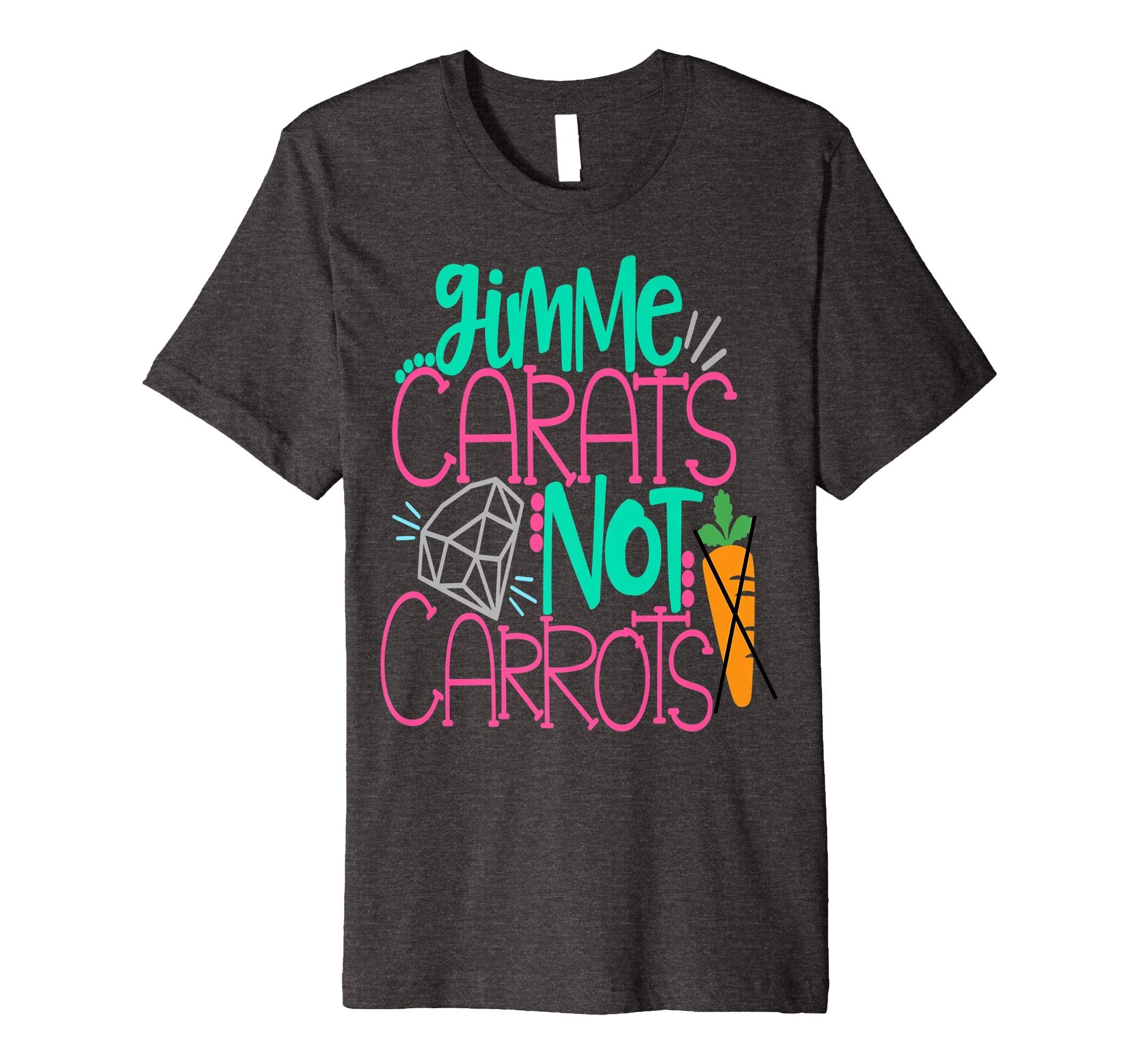 Gimme Carats Not Carrots Girlfriend Easter Shirt Engagement