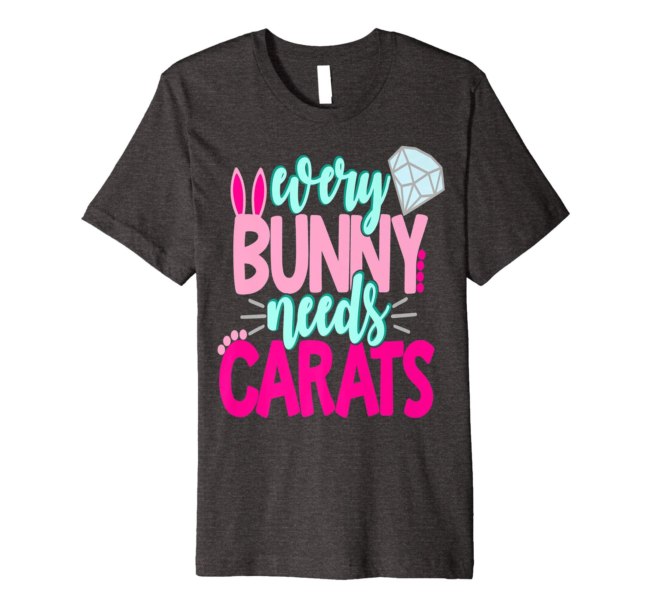 Every Bunny Needs Carats Easter Shirt Diamonds Girls Bride