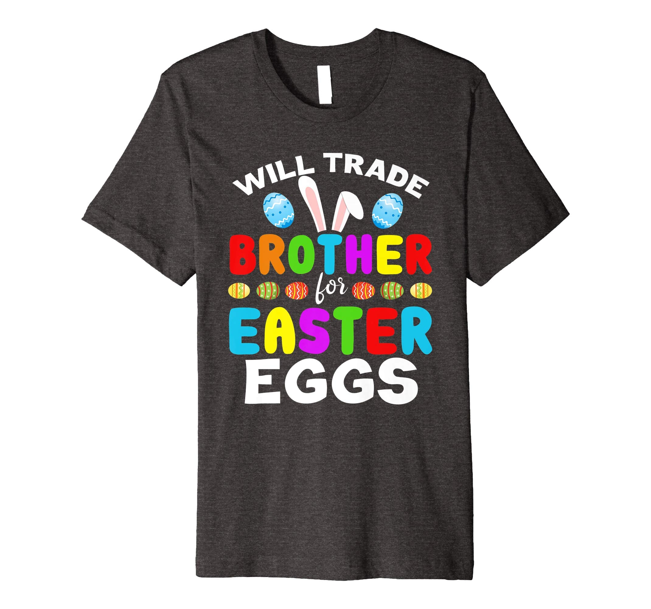 Funny Kids Easter Shirt Will Trade Brother Easter Eggs Gift