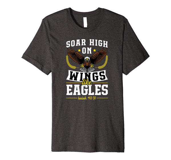 Soar High On Wings Like Eagles Christian Easter Gift T-Shirt