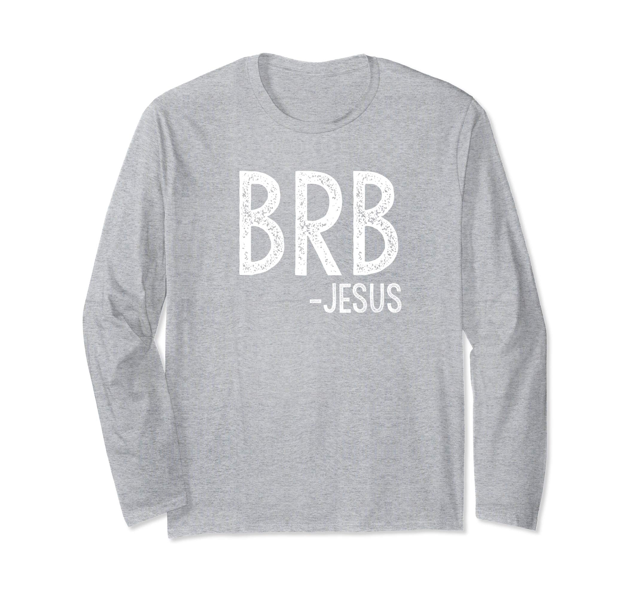 Funny Christian Easter Long Sleeve Shirt Be Right Back