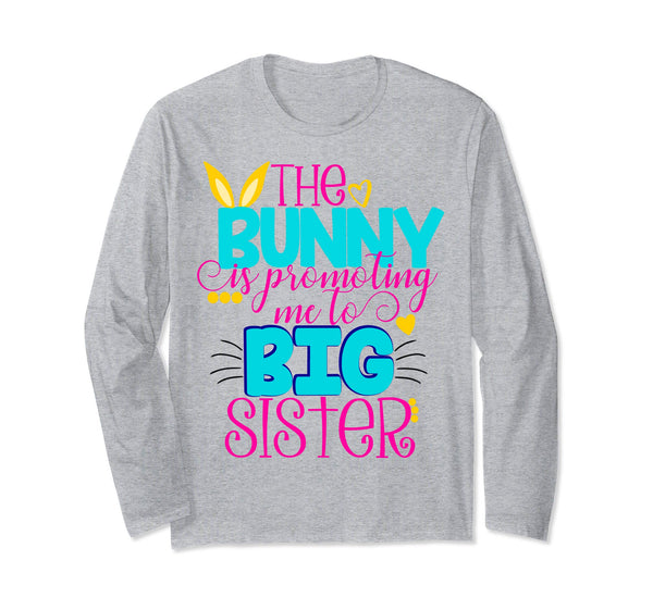 Easter Bunny Promoting Me To Big Sister Shirt Kids Pregnant