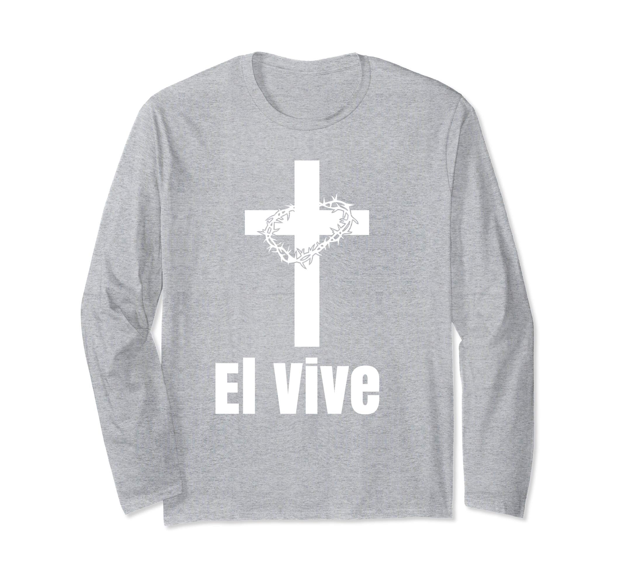 El Vive He Lives Easter Religious Christian Jesus T Shirt