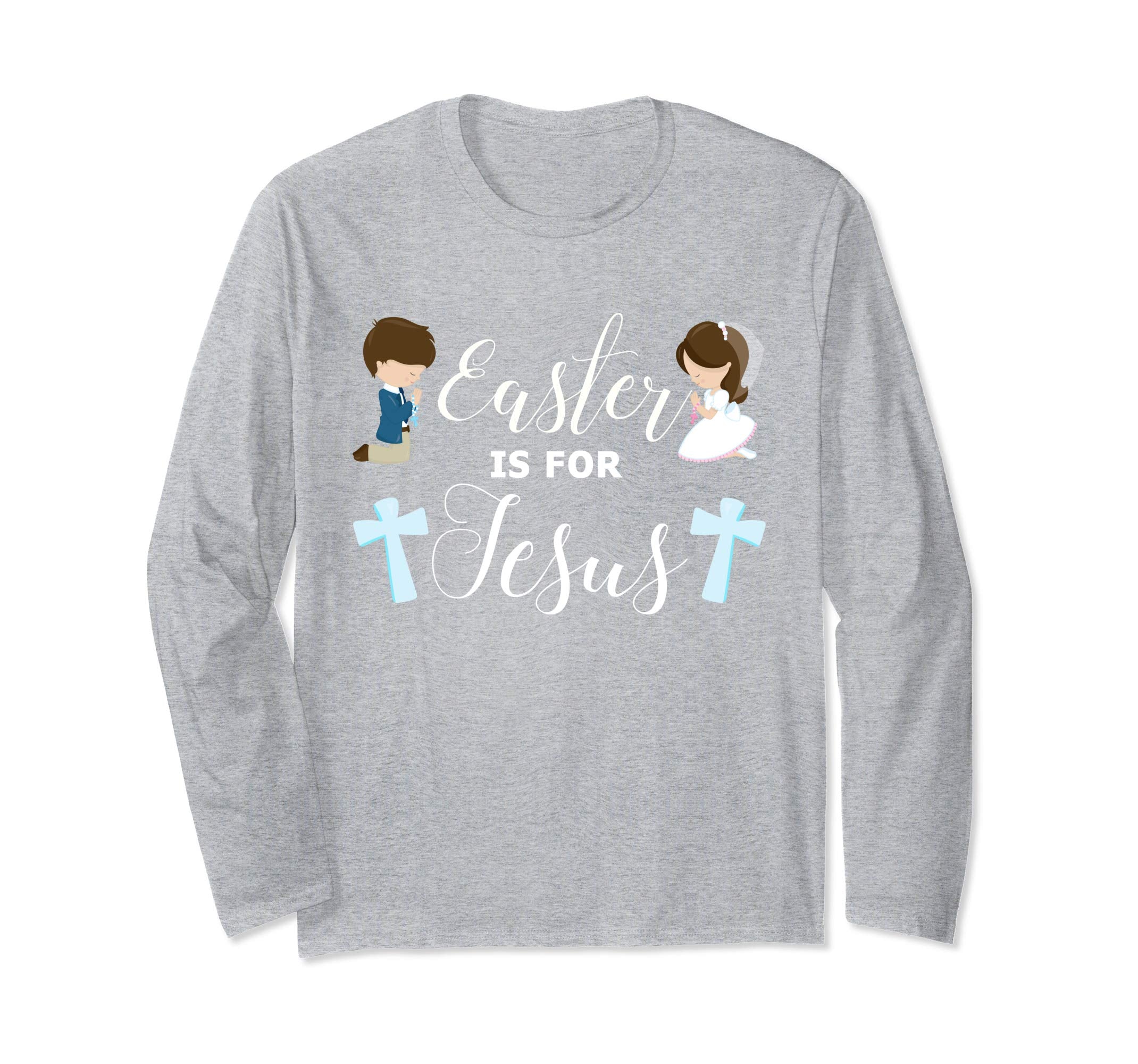 Easter is For Jesus Shirt Praying Children Long Sleeve