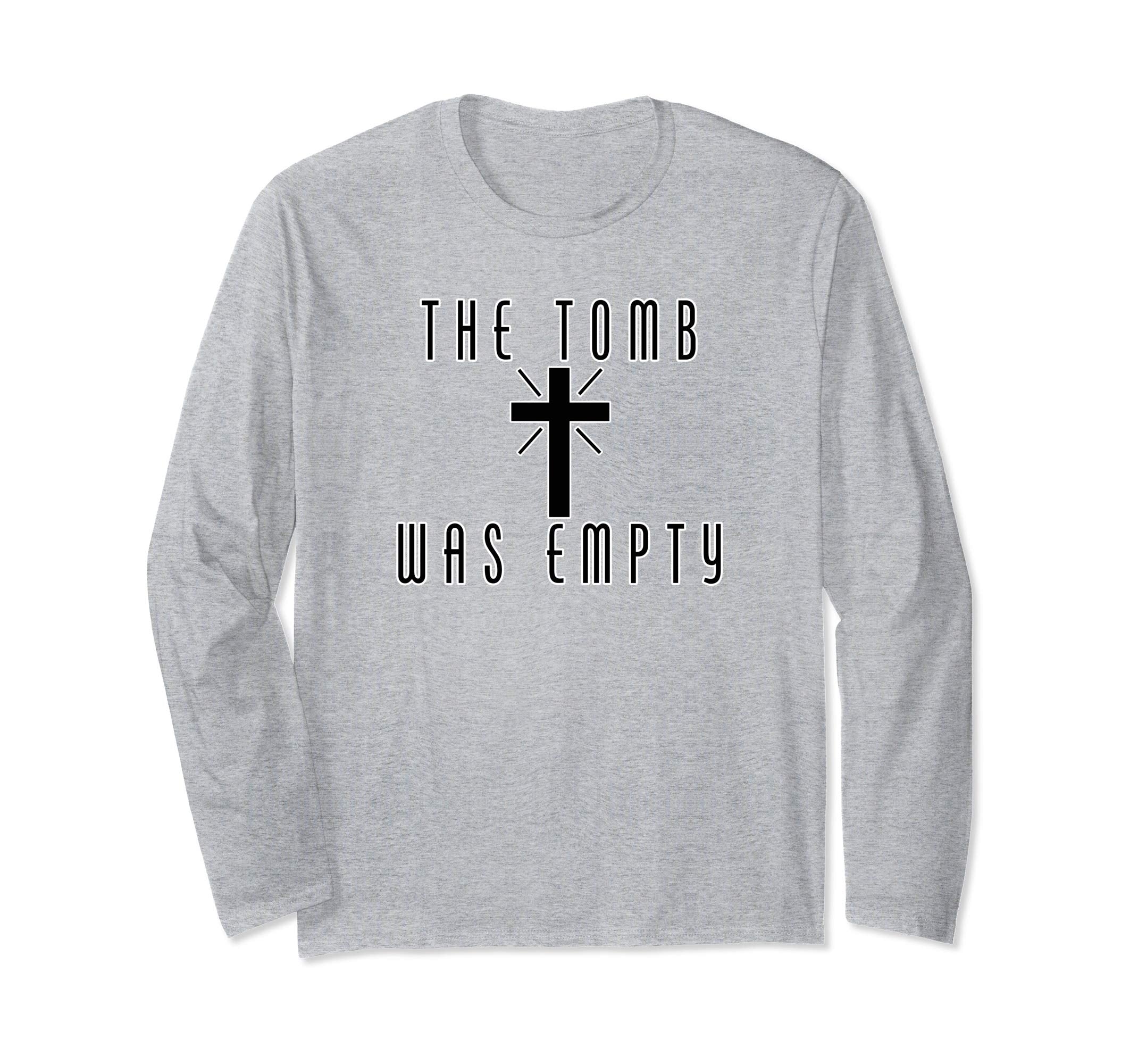 The Tomb Was Empty Christian T-shirt for Easter