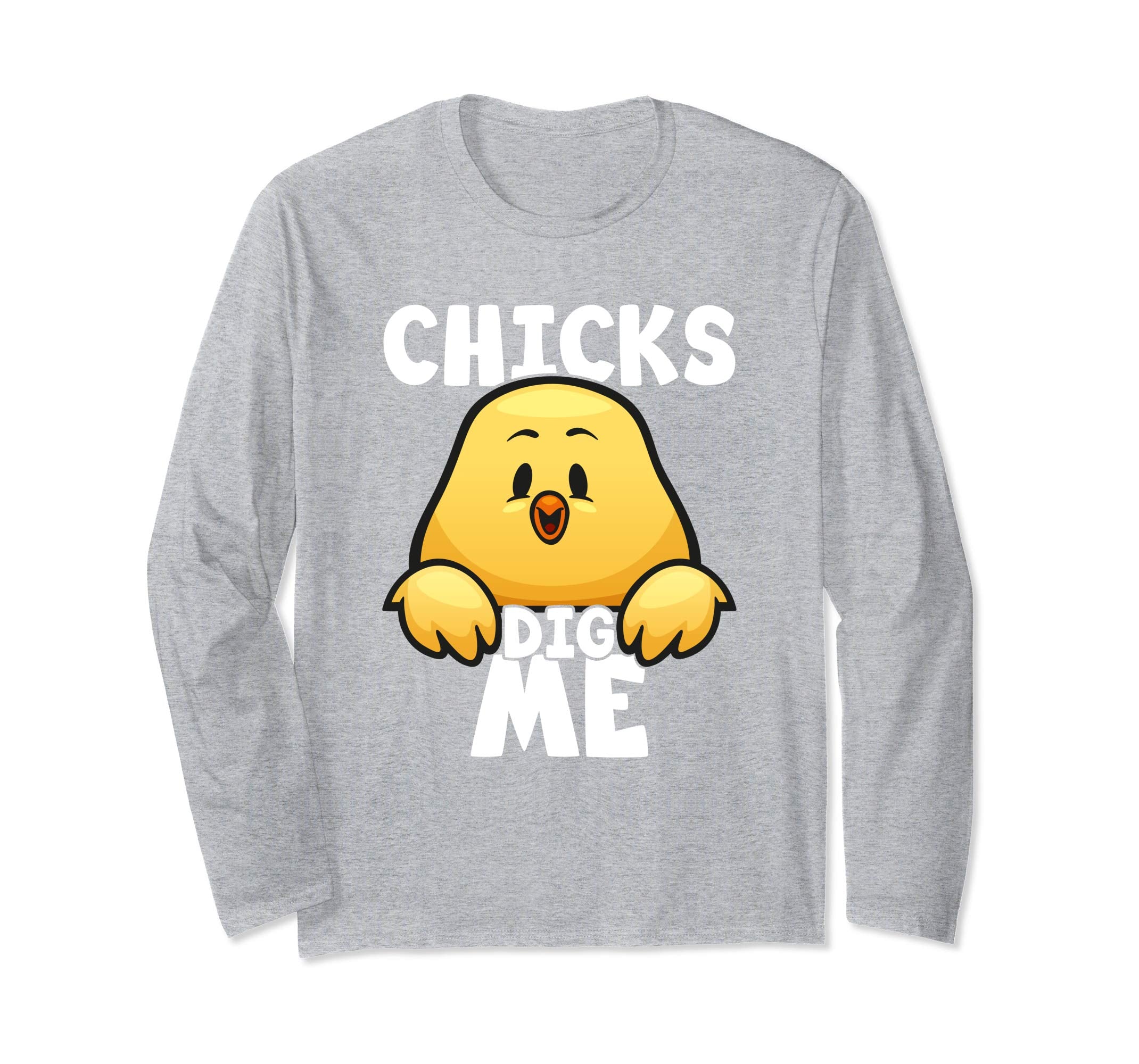 Chicks Dig Me Egg Hunt Happy Easter Long Sleeve T Shirt Gift