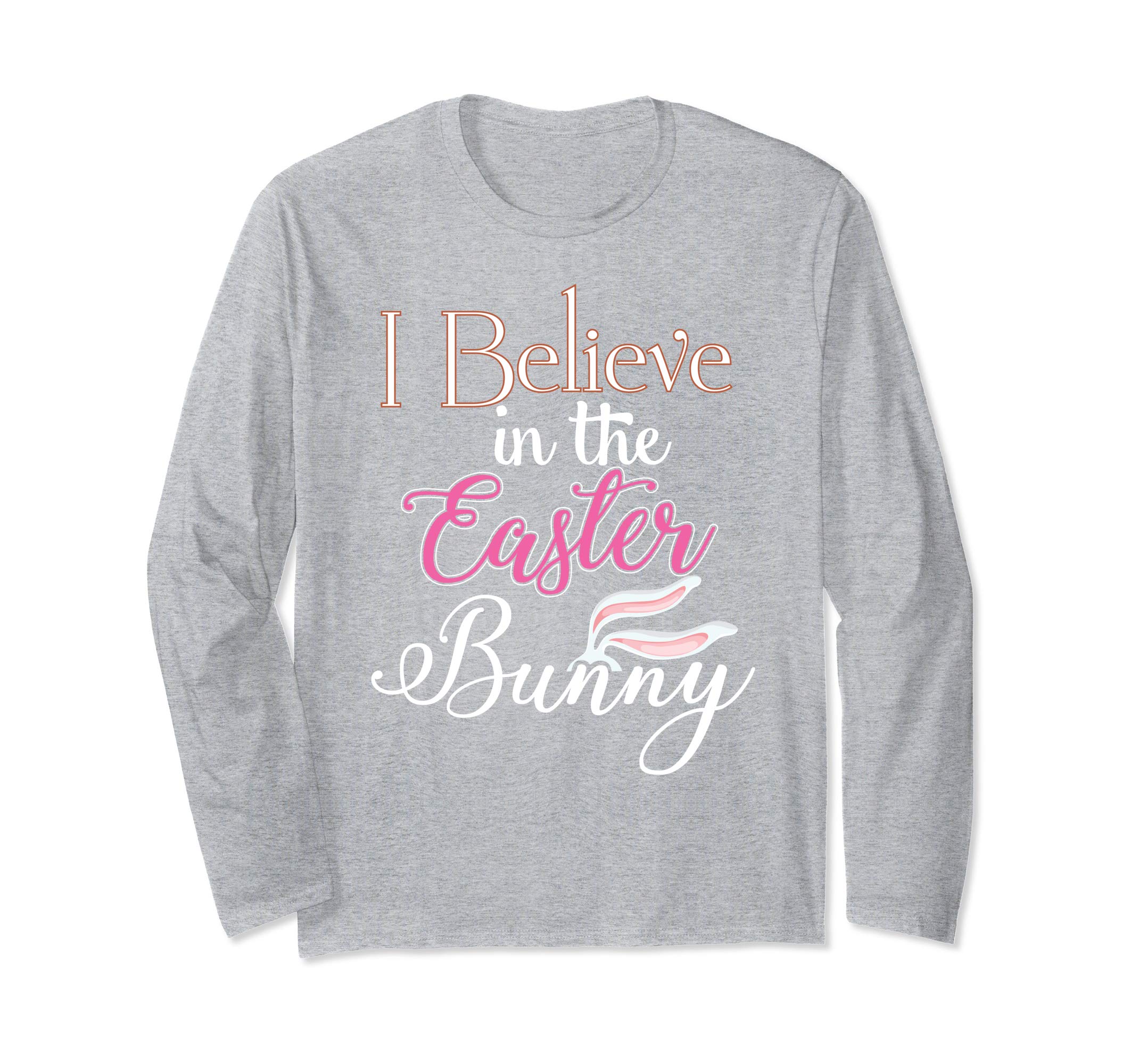 I Believe In The Easter Bunny Funny Day T-Shirt Boys Girls