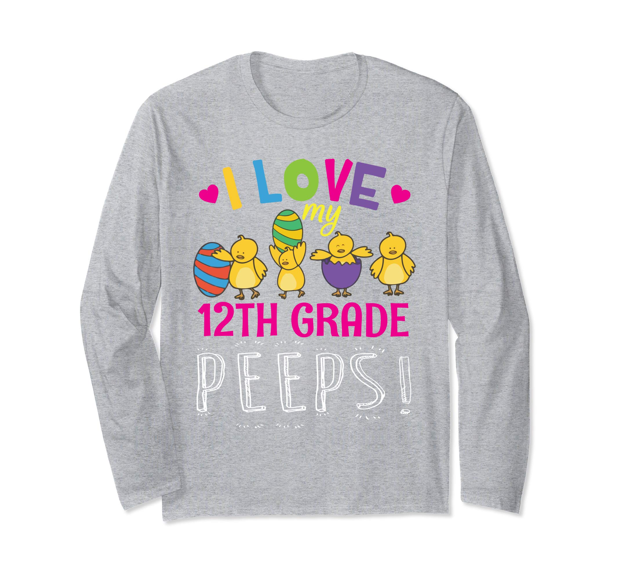 Hearts Chicks Easter Eggs I Love My 12th Grade Peeps Shirt