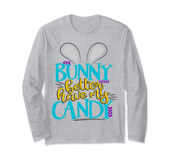 Bunny Better Have My Candy Boys Easter Bunny Shirt Kids