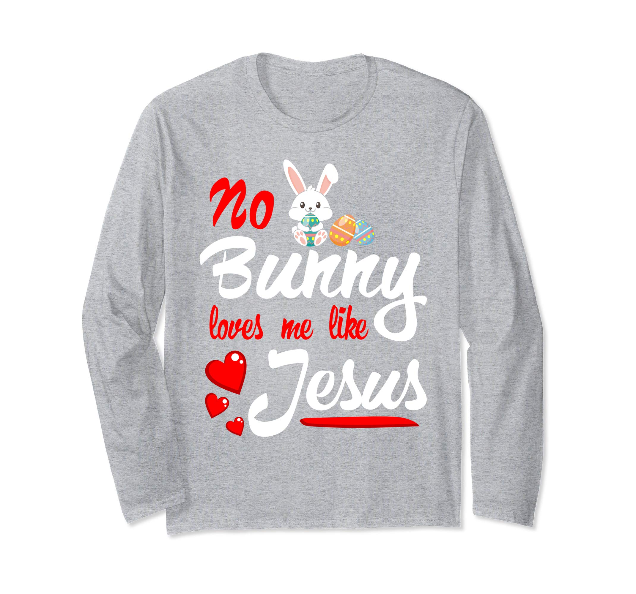 No Bunny Loves Me Like Jesus Easter Sunday Egg Shirt Gift