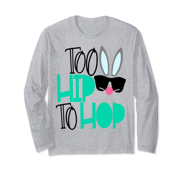 Hip Hop Easter Shirt Kids Too Hip To Hop Boys Girls Cool