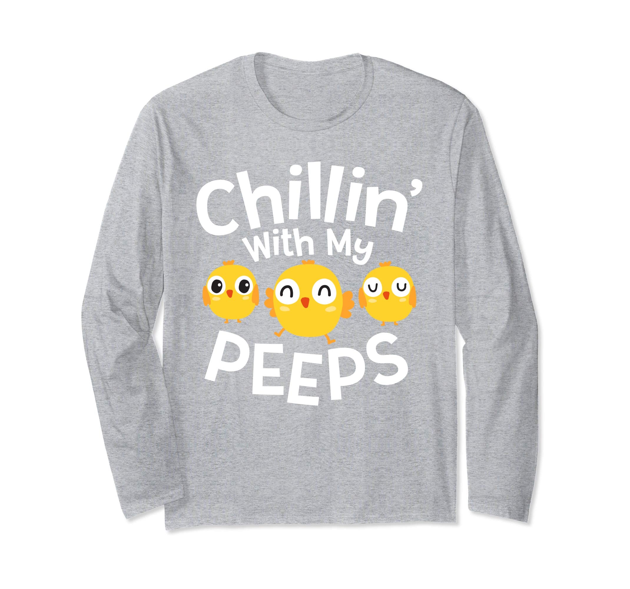 Chillin With My Peeps Happy Easter Long Sleeve T Shirt Gift