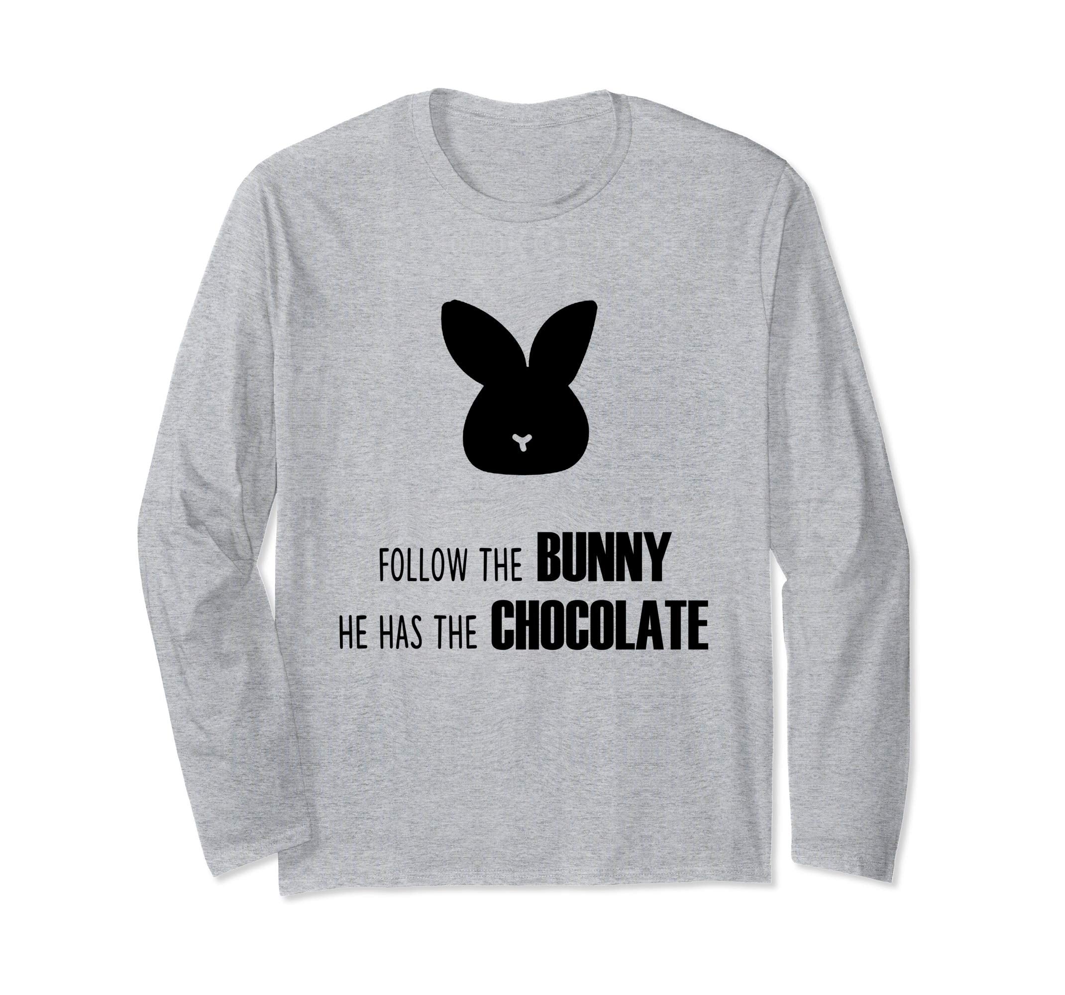 Easter day 2019 t-shirt Follow the Bunny for Chocolate
