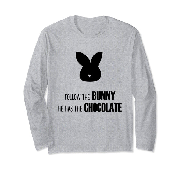 Easter day 2019 t-shirt Follow the Bunny for Chocolate