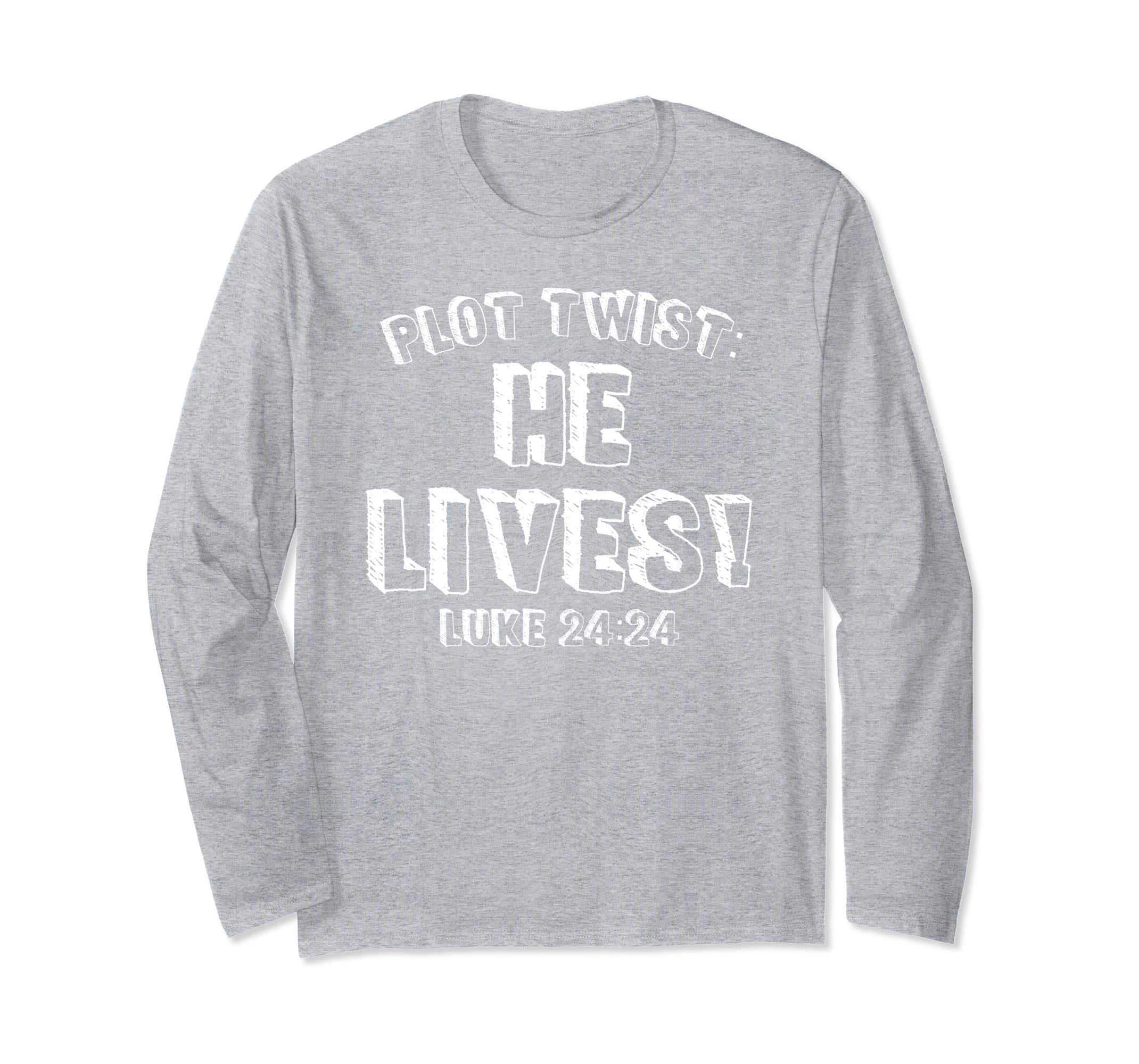 Plot Twist He Lives Jesus Is Alive Luke 24 Easter Tee Shirt