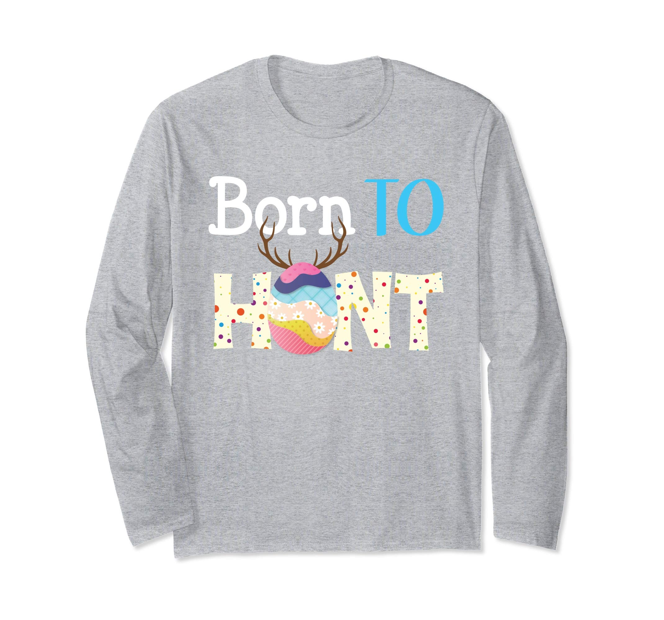 Born To Hunt Funny Eggs Hunting Easter Day T-Shirt Boys Girl