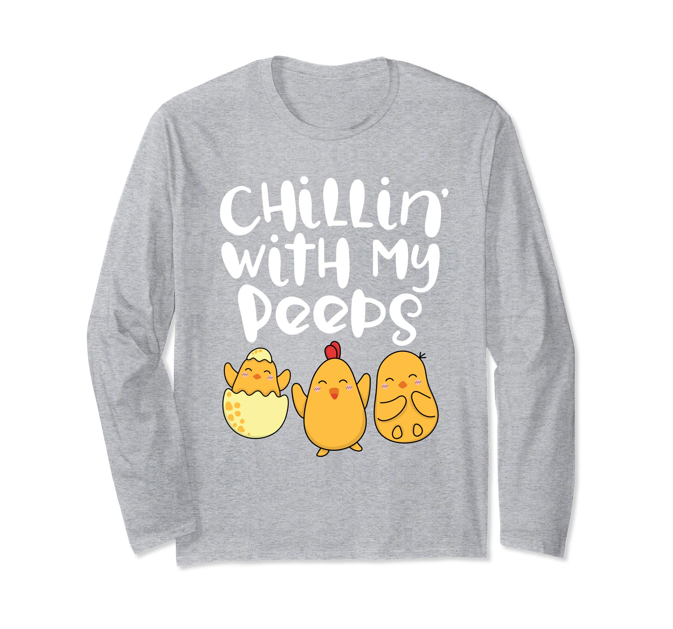 Chillin With My Peeps Happy Easter Long Sleeve T Shirt Gift